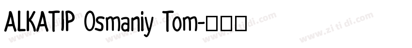 ALKATIP Osmaniy Tom字体转换